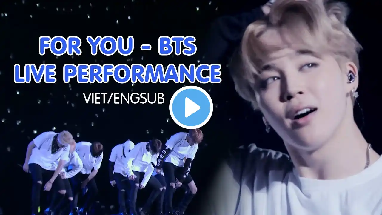 [Vietsub/Engsub] For You - BTS (Live)