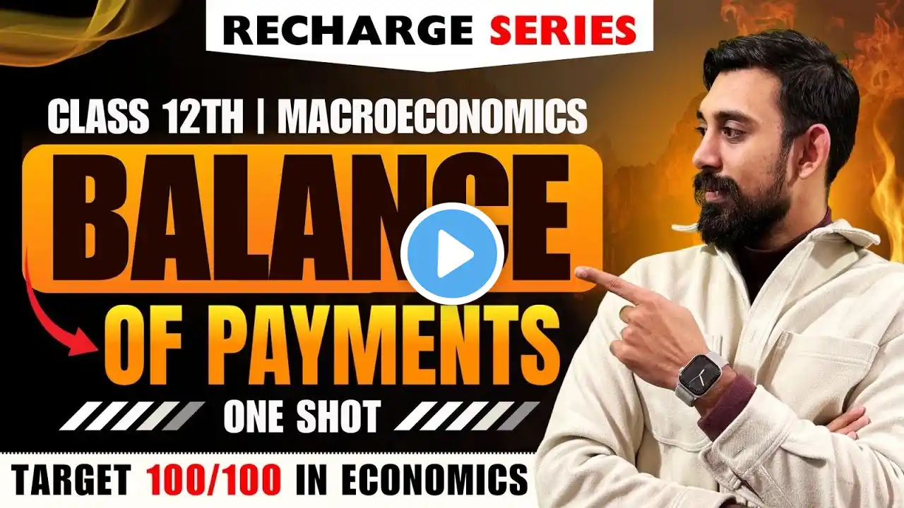Recharge Chapter 12 | Balance of Payments | Class 12 | Boards 2025