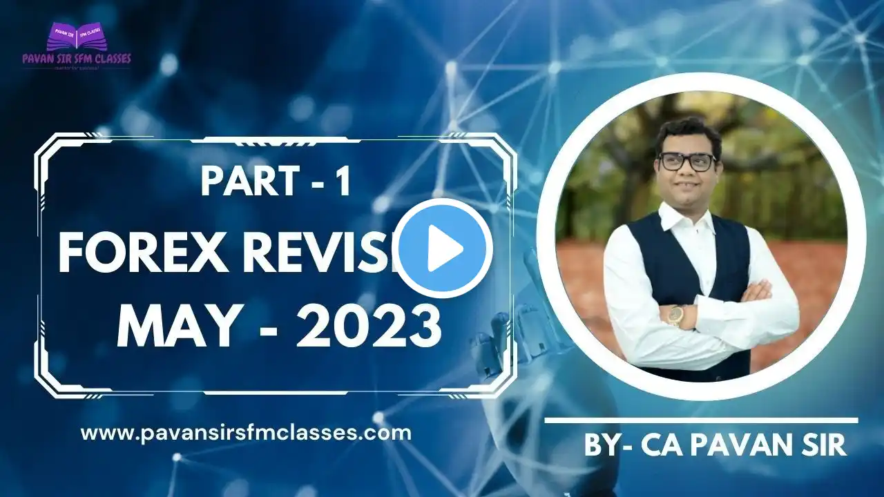 Forex Revision Part I CA Final SFM May 2023