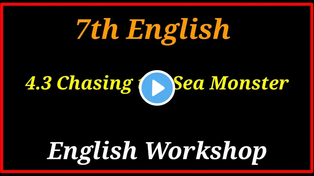 4.3 Chasing the Sea Monster Workshop | chasing the sea monster english workshop