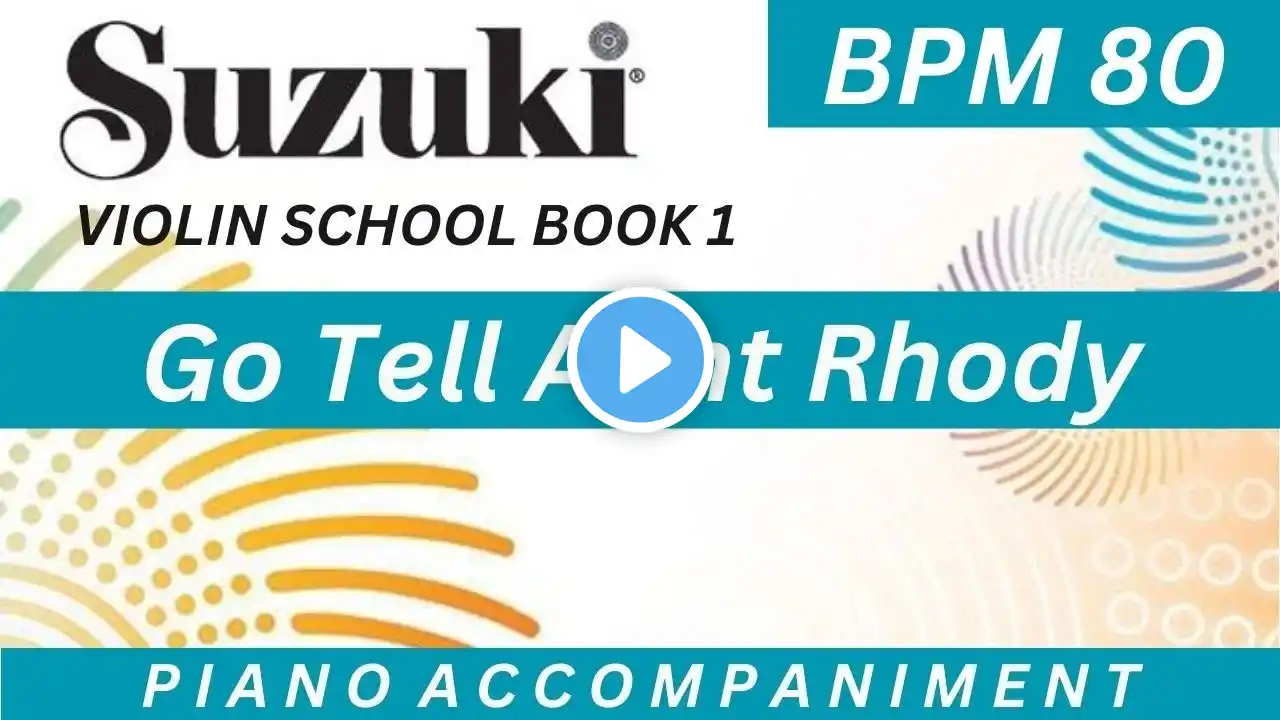 Suzuki Violin Book 1 | Go Tell Aunt Rhody | Piano Accompaniment | BPM = 80