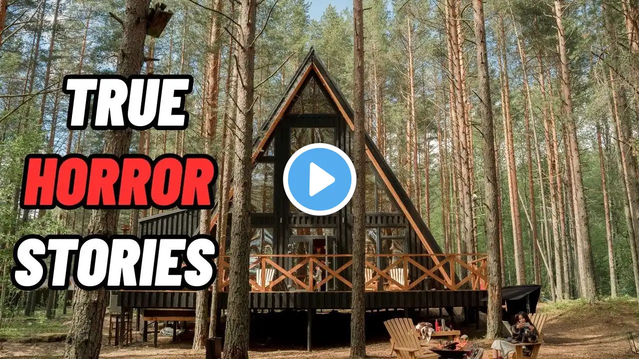 5 TRUE HORROR STORIES Deep Woods/Wilderness