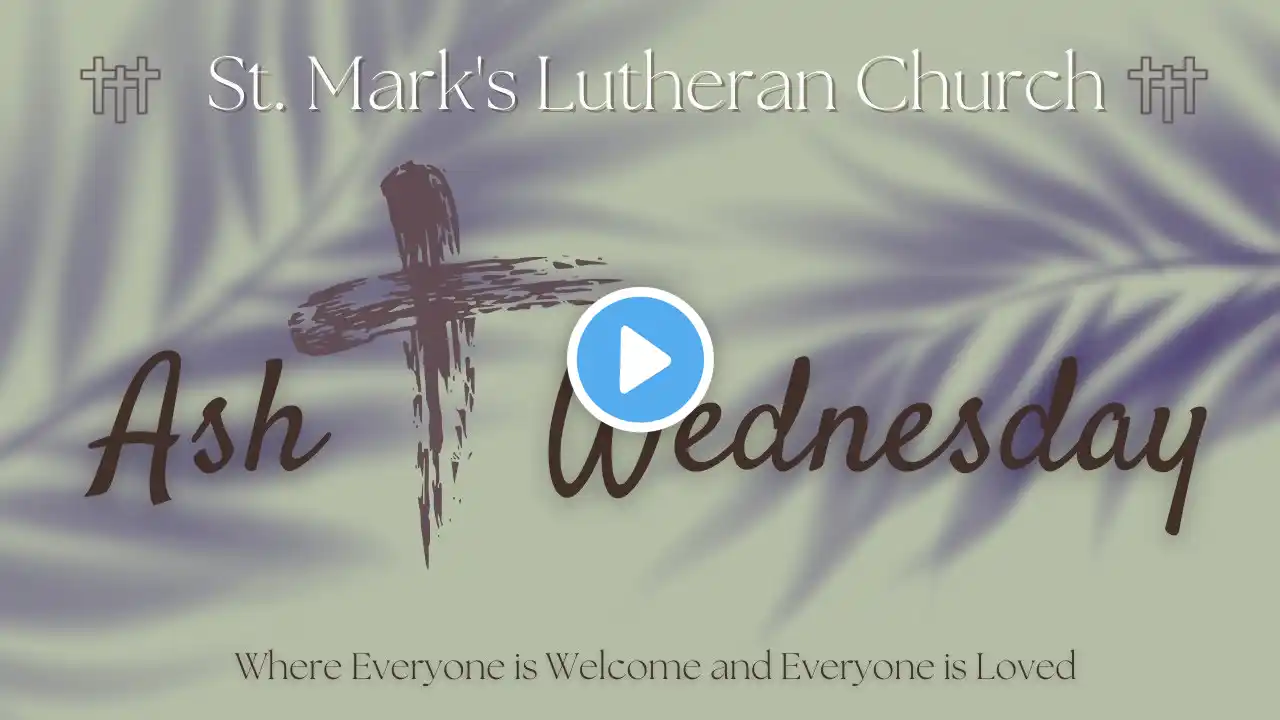 Ash Wednesday | SMLC Wednesday Worship | February 22, 2023 | 7:00 PM