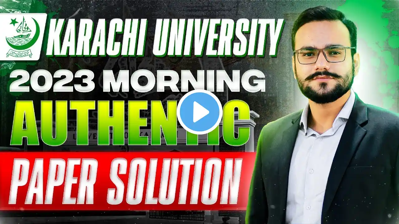 Karachi University 2023 Morning Paper | Karachi University 2023 Paper | KU 2023 Morning | KU 2023