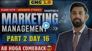 GNG Business studies | Day 15 | Chapter 11 | Class 12 | Marketing | Part 2 #rajatarora #class12bst