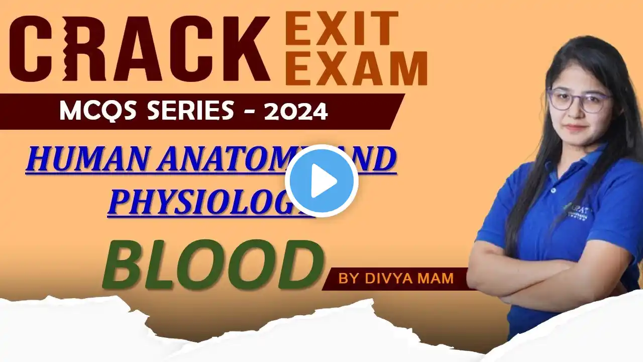 BLOOD || HAP || |Top 20 MCQs + Explanation | D. PHARMA |EXIT EXAM #hap #biology #exitexam #blood