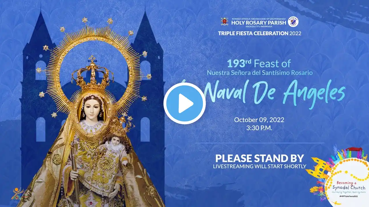 193rd Feast of Nuestra Señora del Santisimo Rosario La Naval de Angeles | 09 October 2022