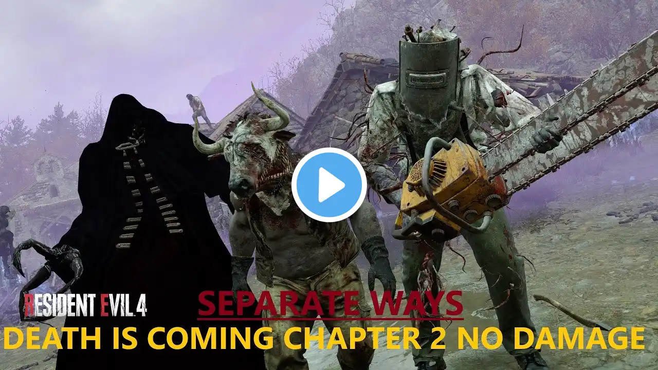 Resident Evil 4 Remake Death Is Coming Chapter 2 No Damage Separate Ways