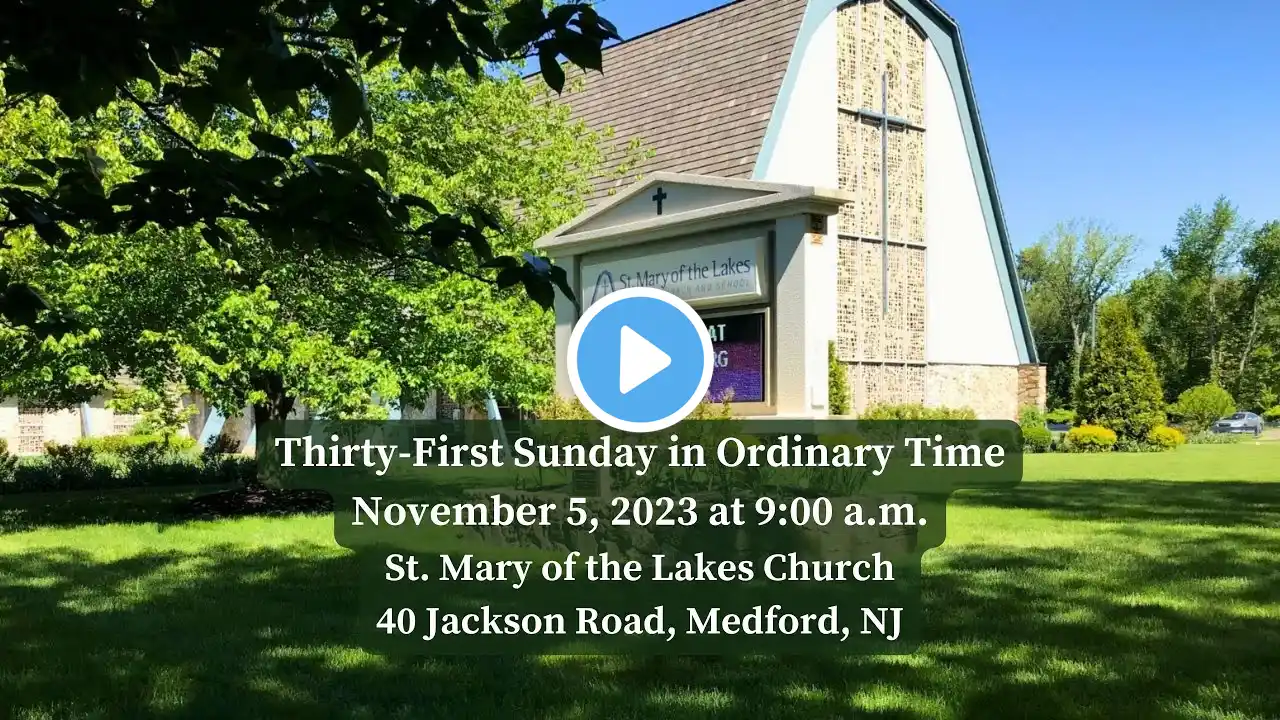 Thirty-First Sunday in Ordinary Time :: November 5, 2023 at 9:00 a.m. :: SMLCCS