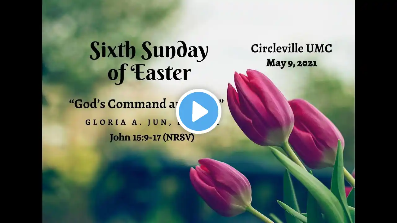 5 9 21 Sixth Sunday of Easter Mother's Day