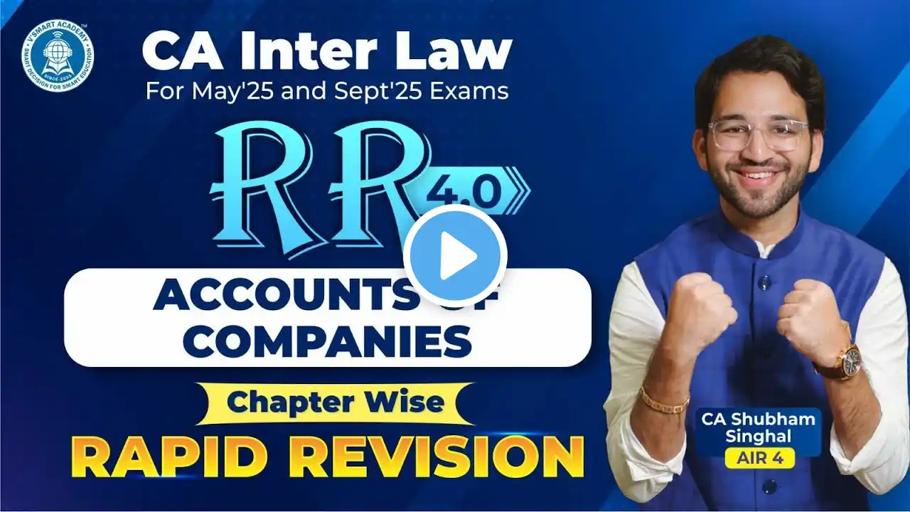 9B Accounts of Companies Revision CA Inter Law CA Shubham Singhal (AIR 4) May'25 & Sept'25