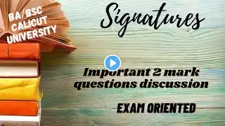 Calicut University BA Bsc 3rd sem signatures Important 2 mark questions discussion| Answers included