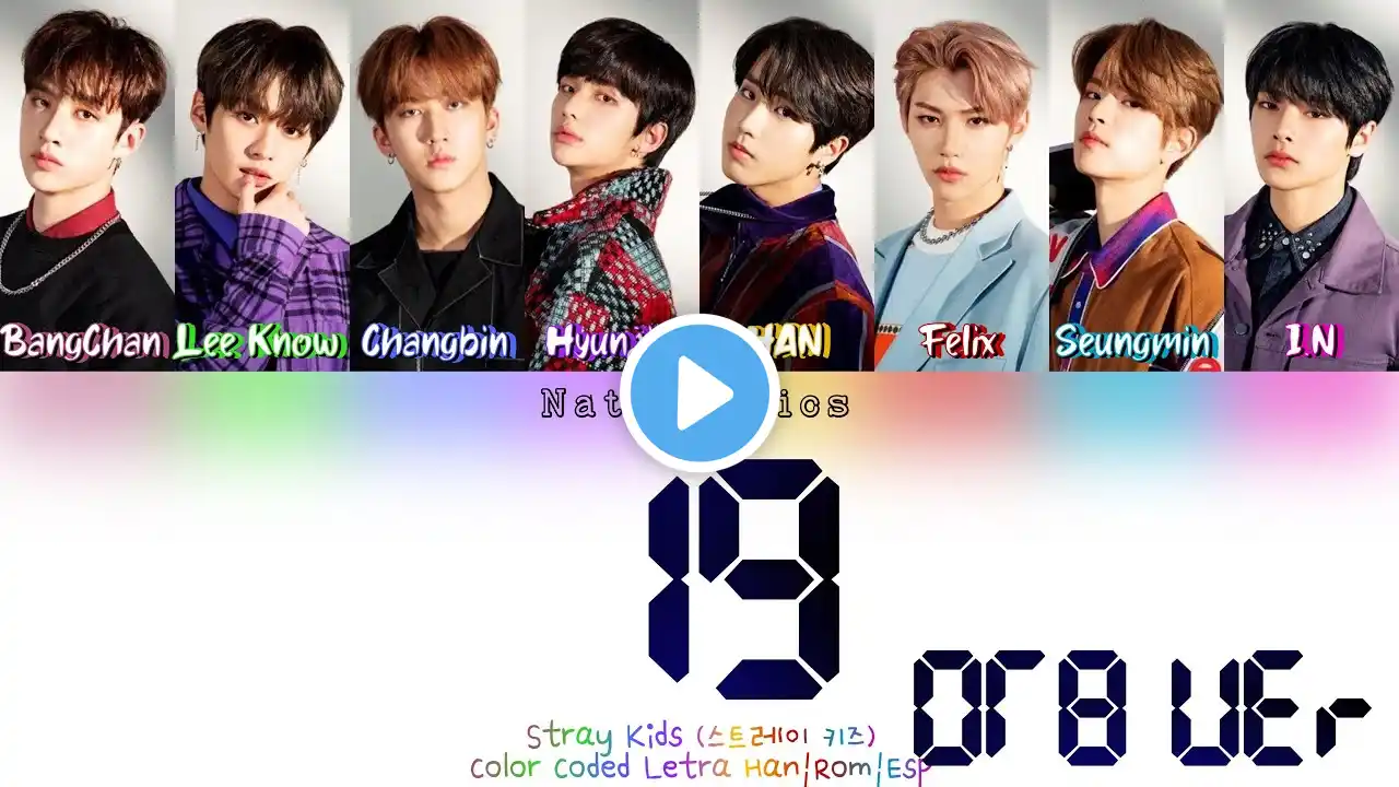 Stray Kids (스트레이 키즈) "19" (OT8 VER.) Sub.Esp[Color Coded Letra Han|Rom|Esp](Natt Lyrics)