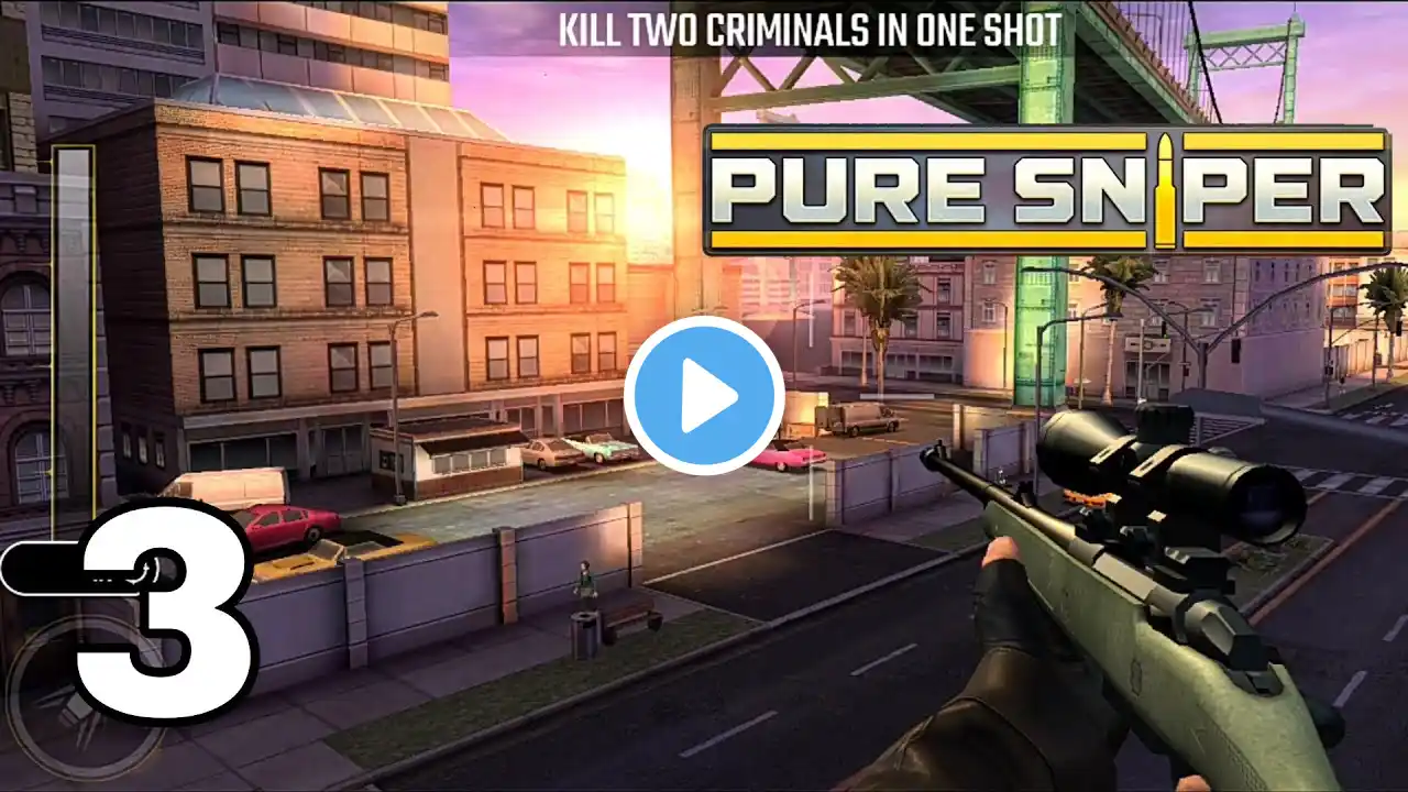 Pure Sniper Walkthrough | Android Gameplay | Part - 3
