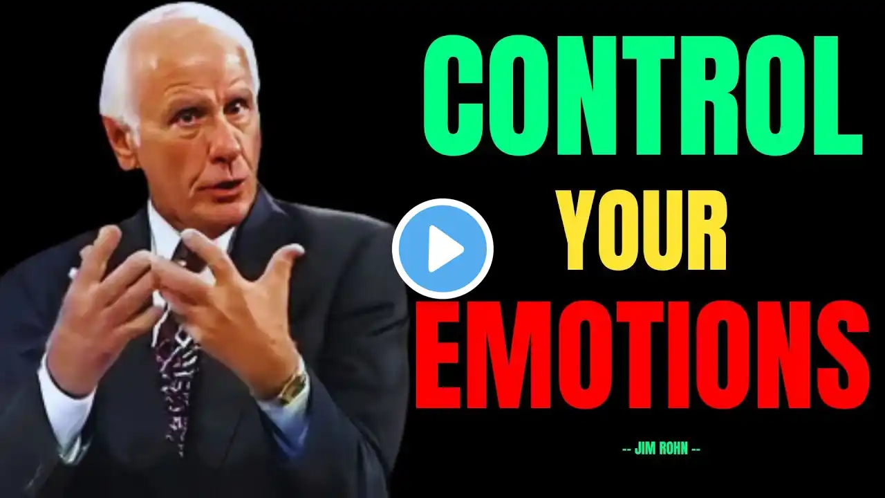 Jim Rohn - Control Your Emotions | Jim Rohn's Best Ever Motivational Speech