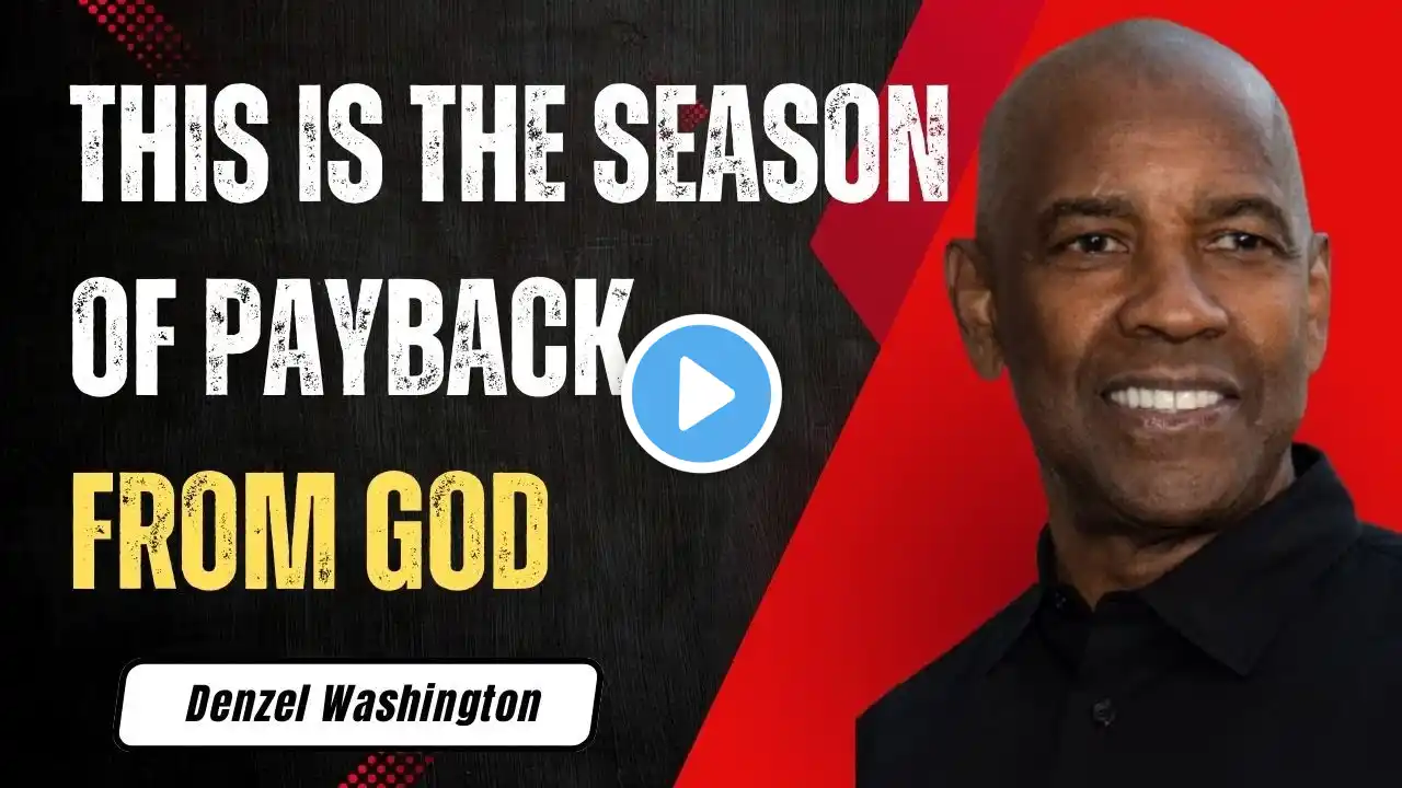 This Is the Season of Payback from God! | DENZEL WASHINGTON MOTIVATION