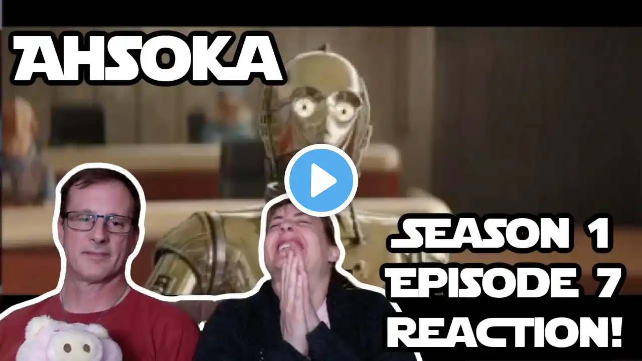 Ahsoka Season 1 Episode 7 Reaction!