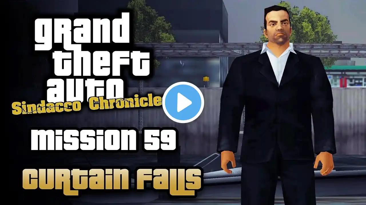 GTA Sindacco Chronicles - Mission #59 - Curtain Falls