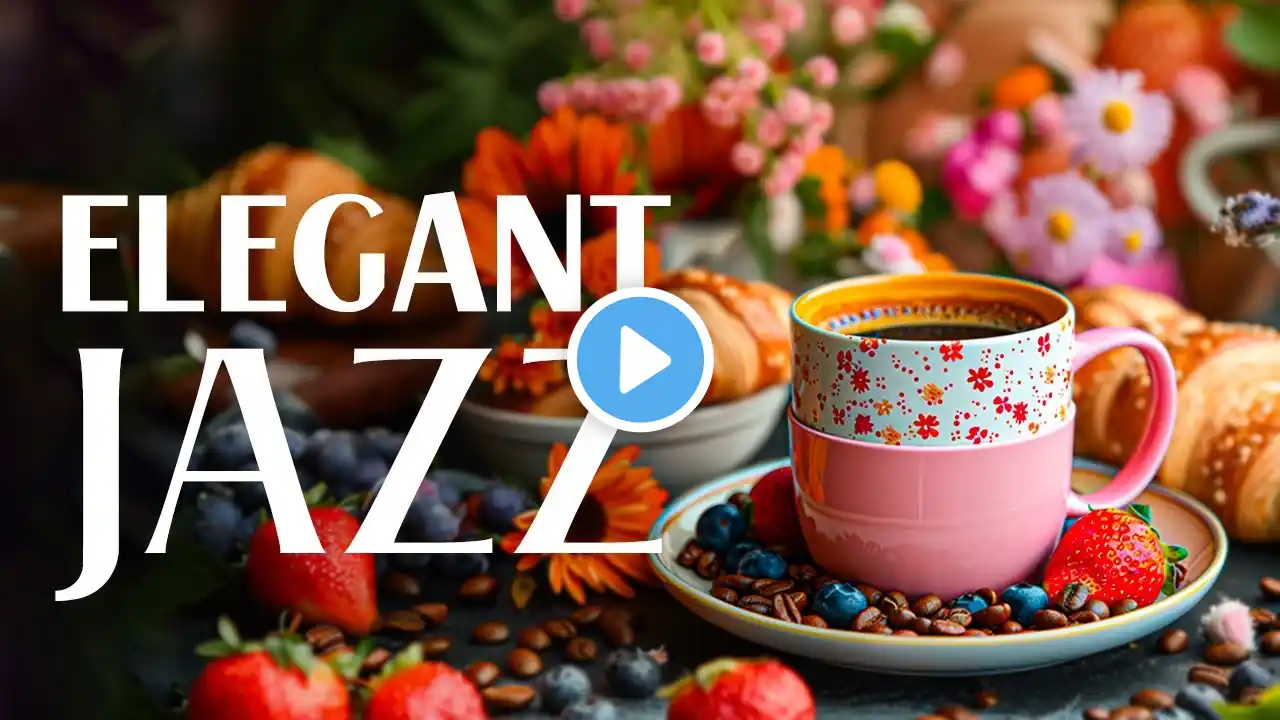 Elegant Morning Jazz Instrumental - Soft Jazz & Relaxing Symphony Bossa Nova Music for Stress Relief