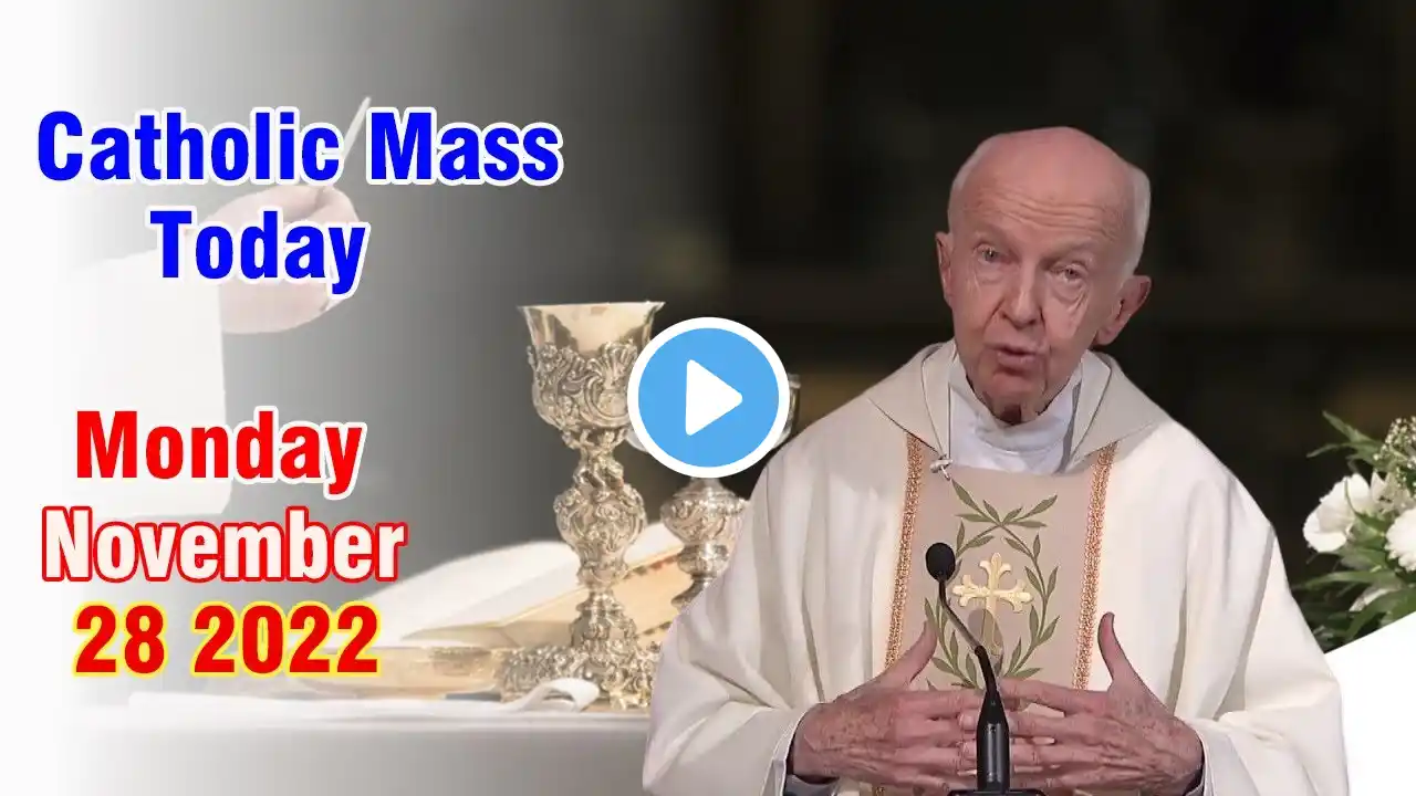 Watching Catholic Mass Today - Daily TV Mass, Monday November 28, 2022