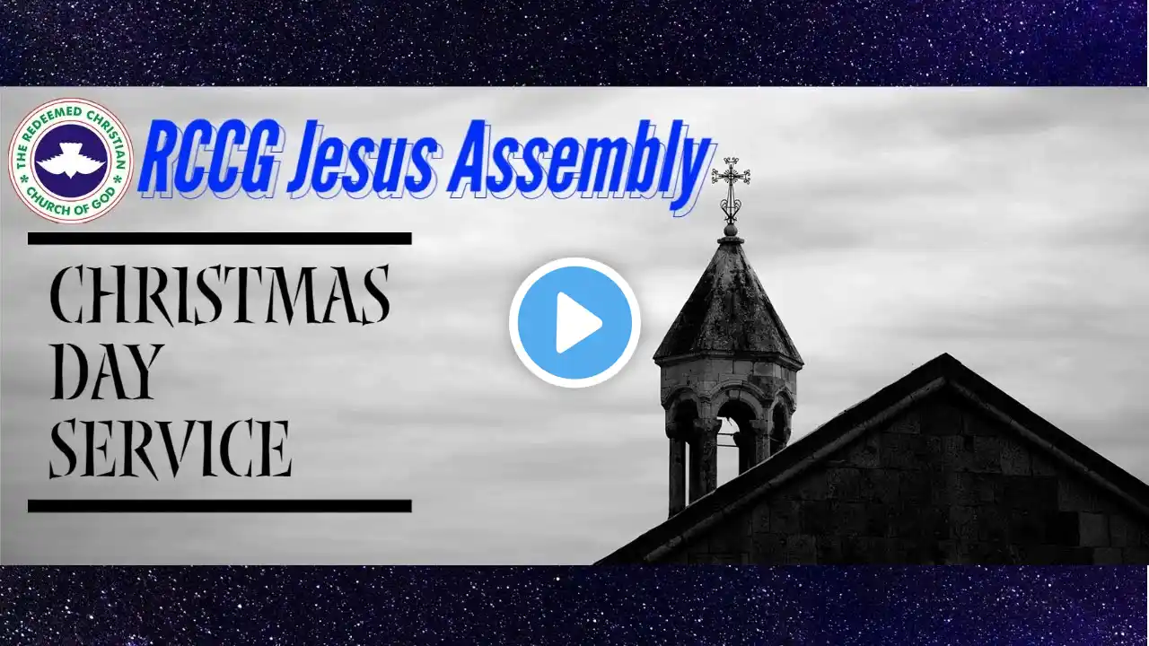 |12/25/22| RCCG Jesus Assembly Christmas Day Service (Part 1)