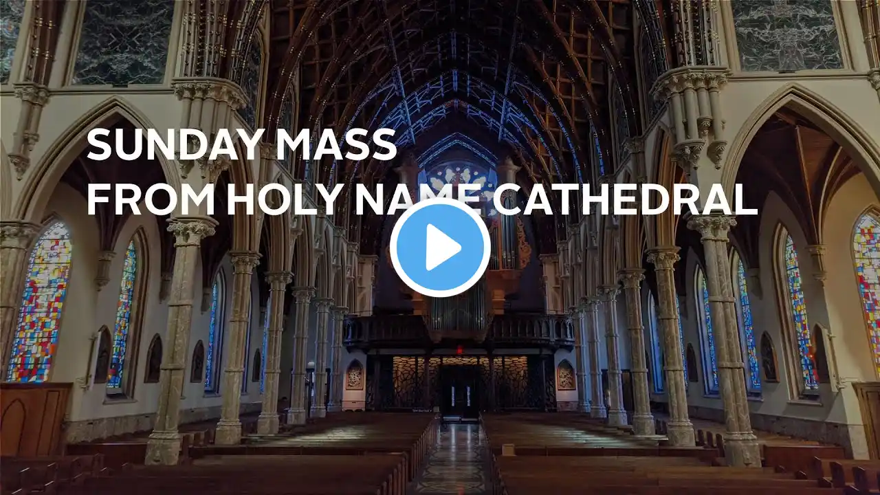 Sunday Mass in English from Holy Name Cathedral - 9/6/2020