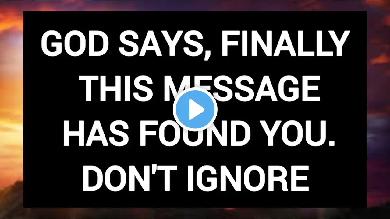 God's message📩GOD SAYS, FINALLY THIS MESSAGE HAS FOUND YOU.DON'T IGNORE