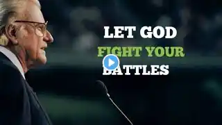 Let GOD fight your battles trust in is Justice |most powerful Motivation video speech by billyGraham