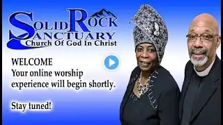 11-27-2022 - Solid Rock Sanctuary COGIC Live Stream