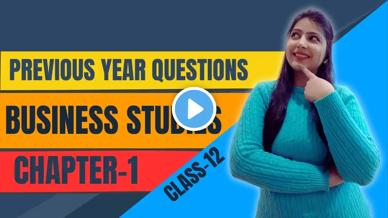 Business Studies Chapter -1 | Previous Year Questions | Class 12 | Board Exam 2024