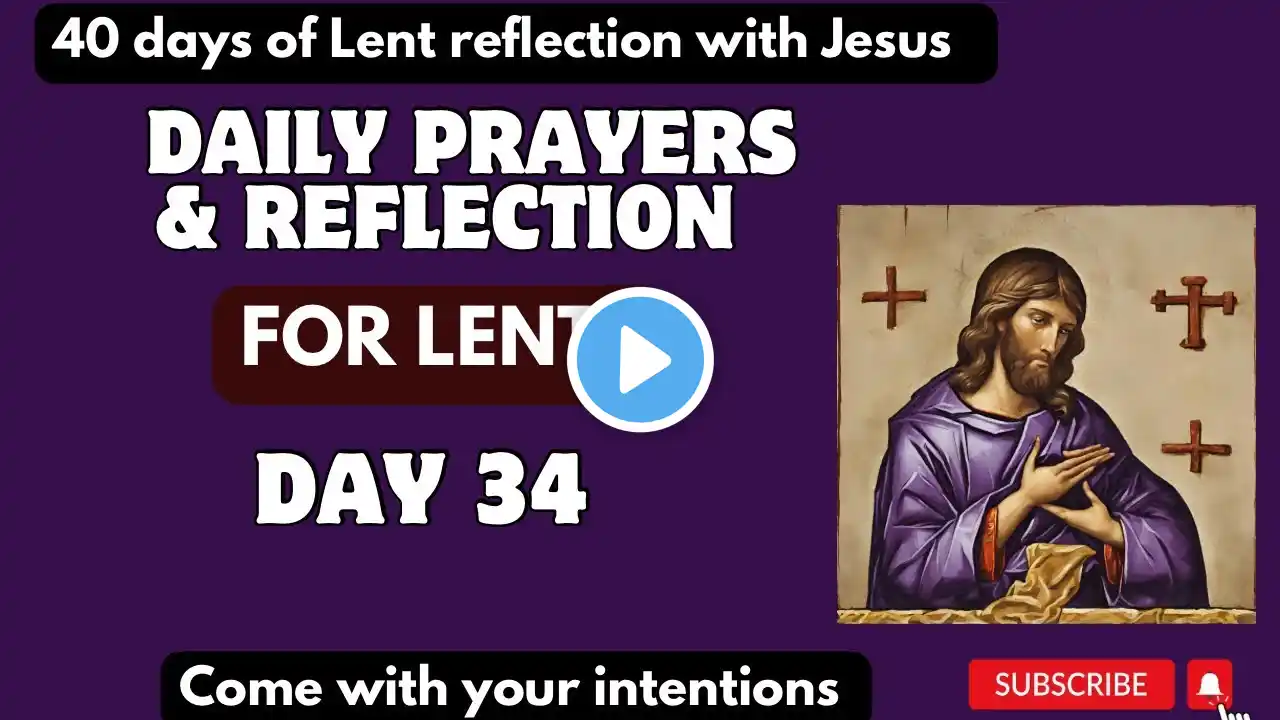 LENT REFLECTION 2024 || Lenten Season Day 34 Reflection