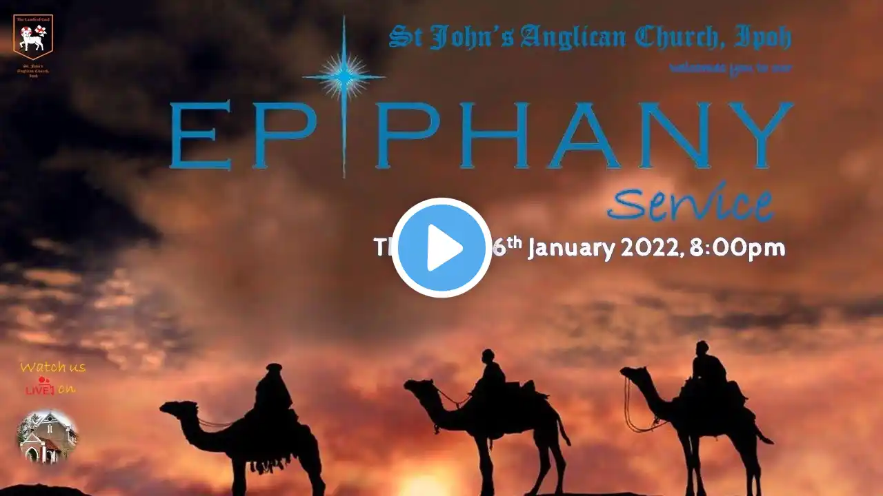 [LIVE] Epiphany Service - 6th January 2022 @ 08:00pm