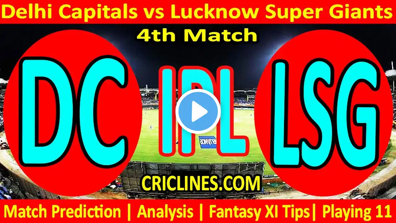 Today Match Prediction-DC vs LSG-IPL 2025-4th Match-Venue Details-Dream11-Toss Update-Who Will Win