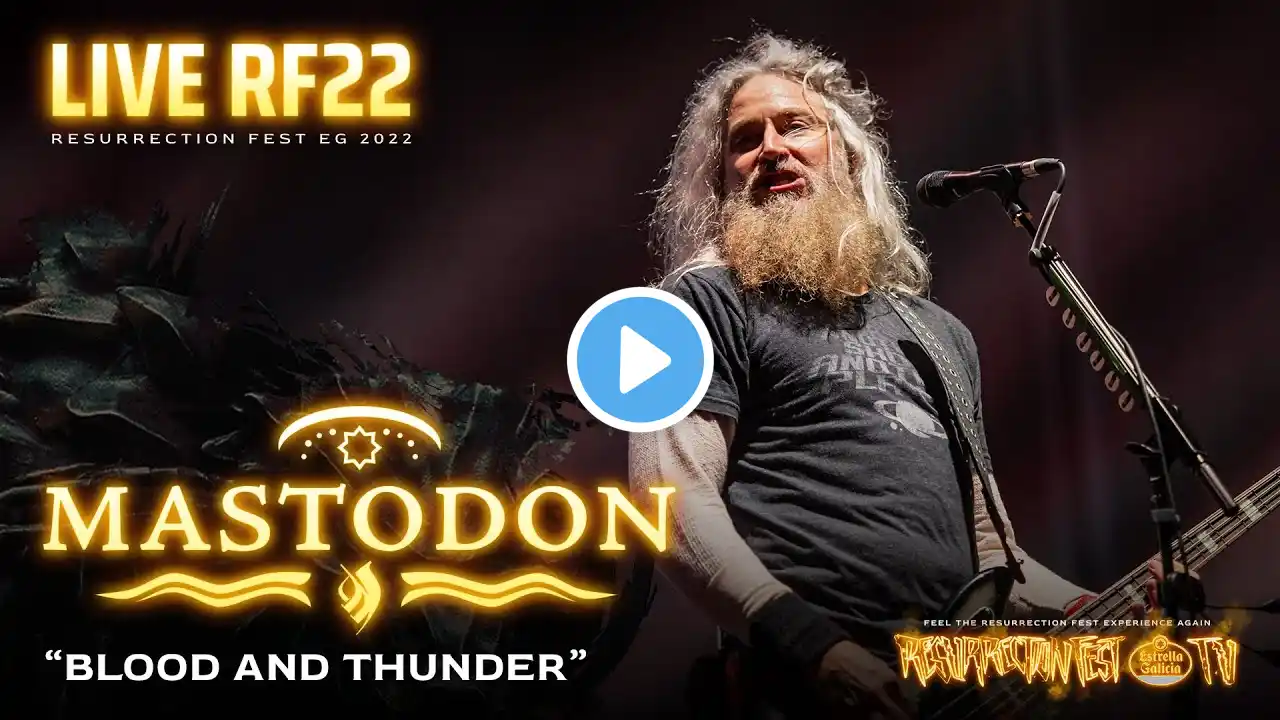 Mastodon - Blood And Thunder (Live at Resurrection Fest EG 2022)