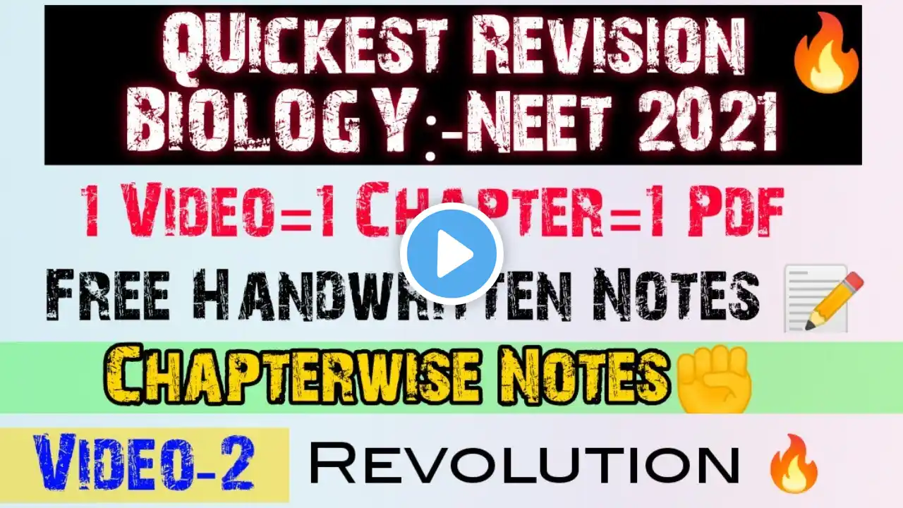 QUICKEST REVISION Biology: Neet 2021🔥🔥| Video-2 • Free Handwritten Notes ✊ | Neet Revolution