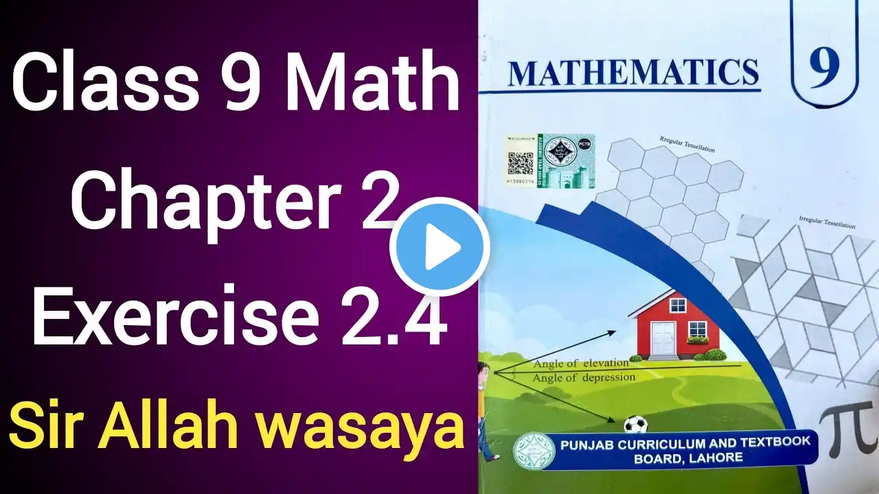 Class 9 Math Chapter 2 Exercise 2.4 Punjab Board | Class 9 Maths Unit 2 Exercise 2.4