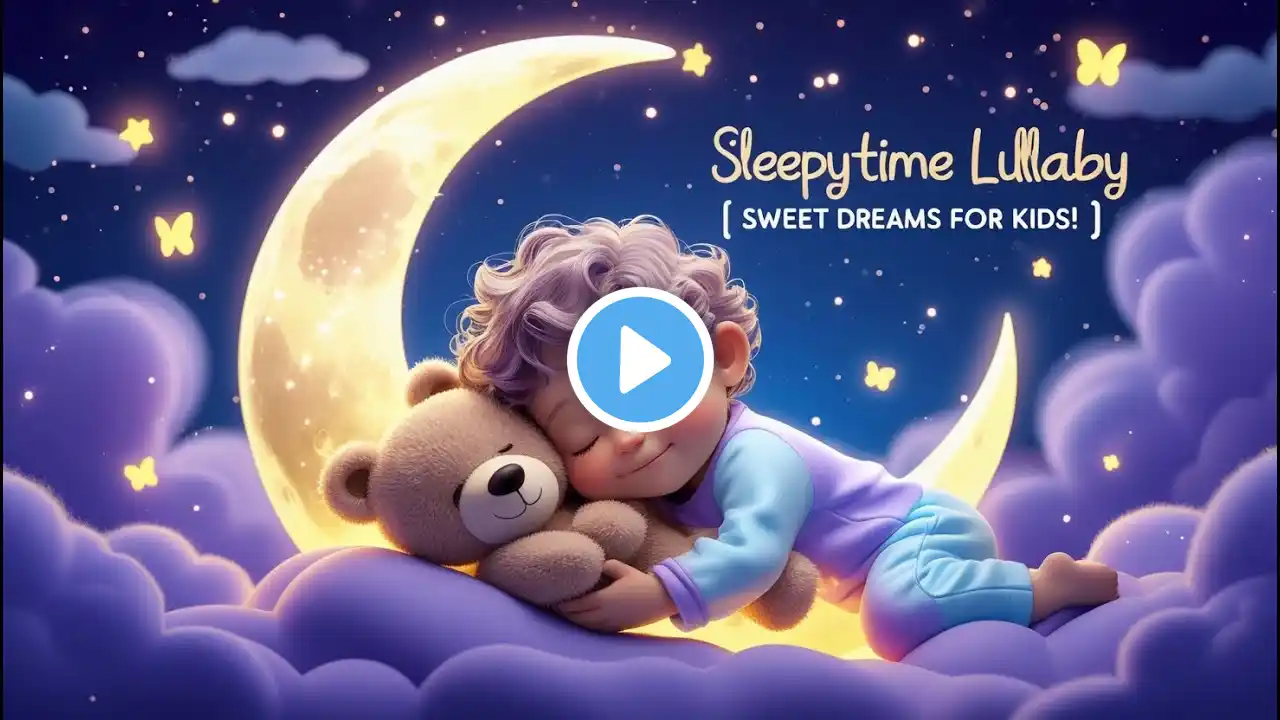 Sleepytime Lullaby | Soft & Sweet Baby Sleep Song | Relaxing Bedtime Music for Kids