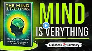 The Mind is Everything | Book Summary In hindi | Book Mania | Audiobook