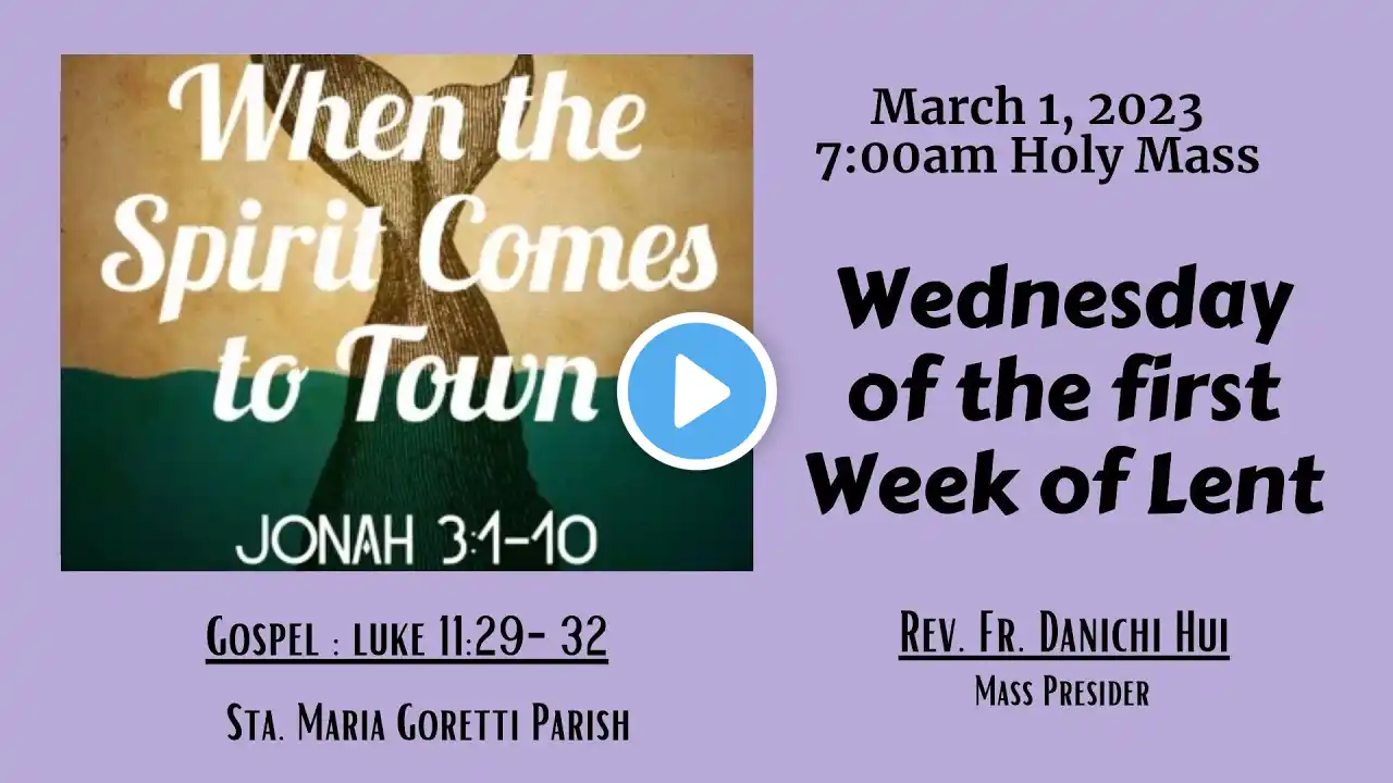 March 1, 2023  Rosary/7am Holy Mass on Wednesday of the First Week of Lent .