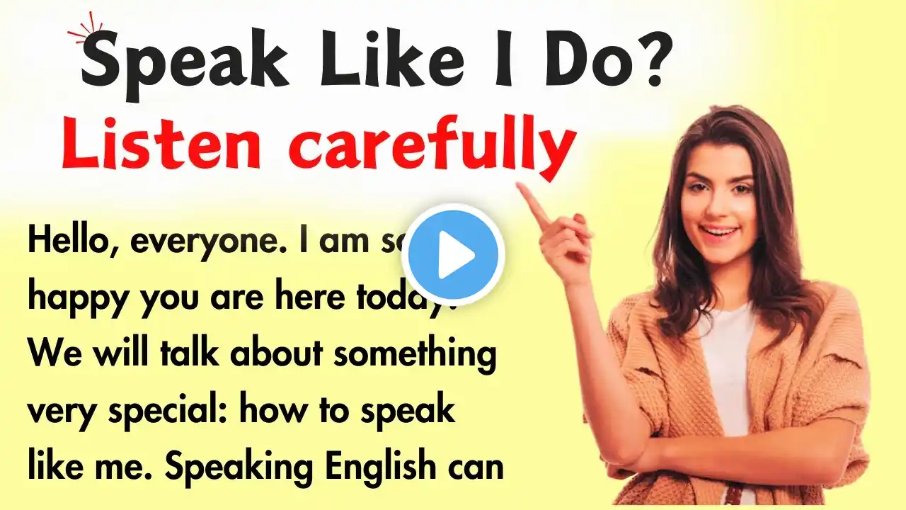 Speak Like I Do? || Learn English Through Story || Improve Your English Skills