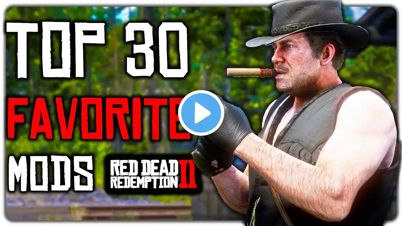 My Top 30 Favorite Mods for Red Dead Redemption 2  - Best RDR2 Mods