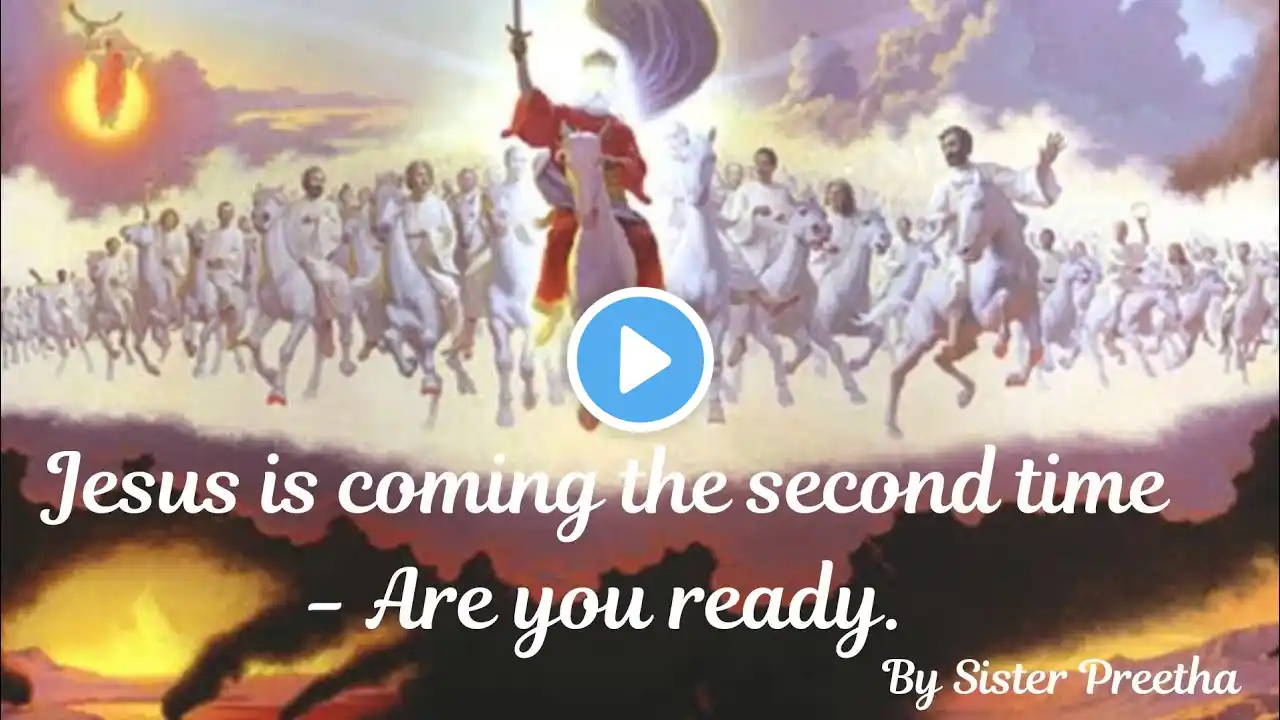 Jesus is coming the second time - Are you ready | Sister Preetha