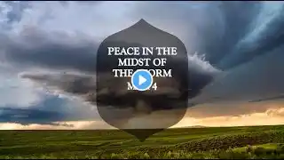 Peace in the Midst of the Storm | Pastor Mark Crockett | 05-28-2023