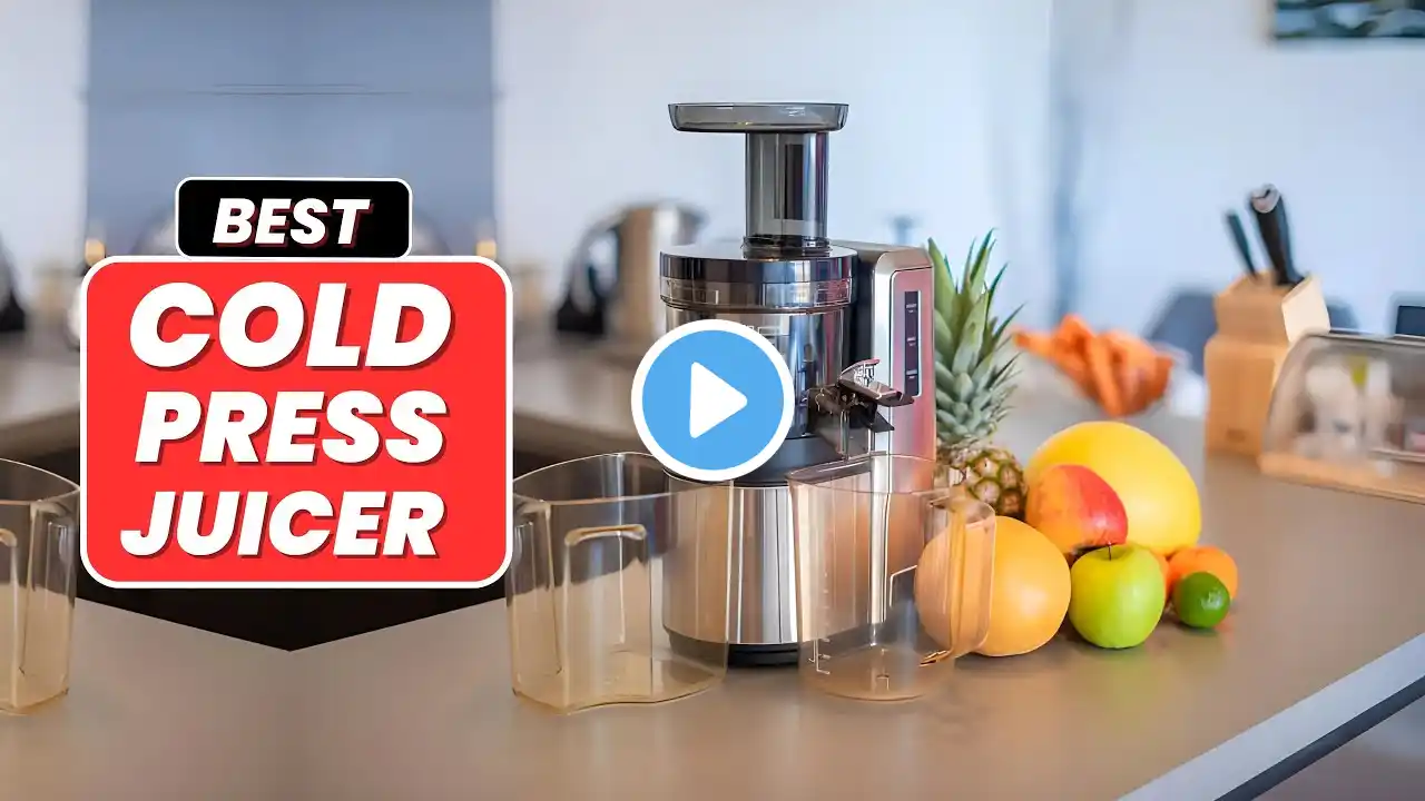 Top 5 Best Cold Press Juicers in 2025 - Ultimate Buyer’s Guide