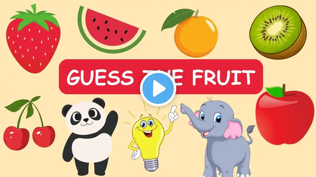 🌟 Guess the Fruits! 🍎🍌 | Fun & Educational Fruit Guessing Game 🍌🍇 | Can You Name Them All? 🤔🎉