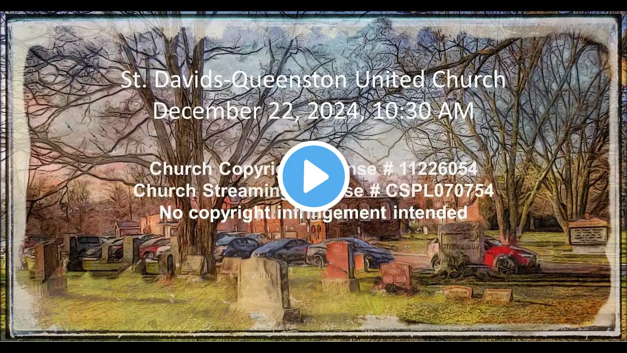 St. Davids-Queenston United Church Live Stream,  December 22, 2024, 7:00 PM