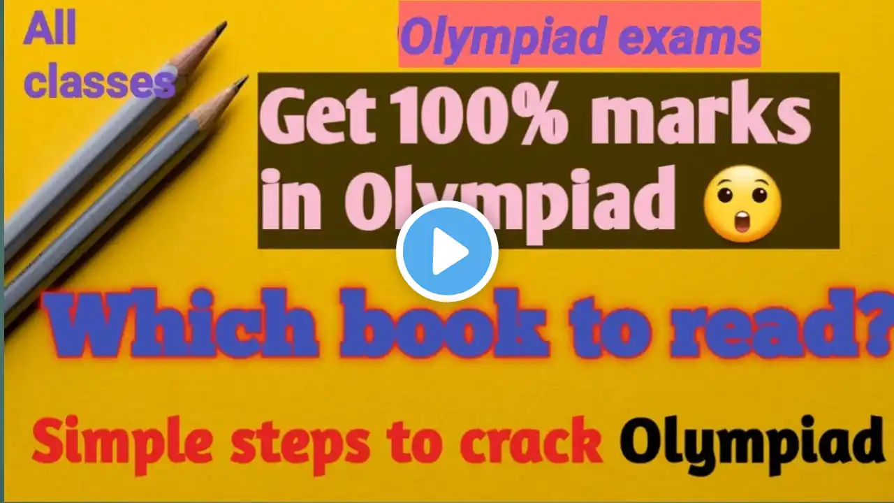 How to crack Olympiad exam with simple steps | Score high marks in Olympiads | Reference books