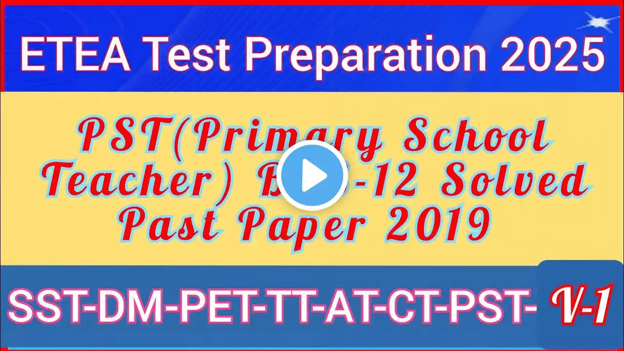 ETEA KPK PST(Primary School Teacher) Solved Past Paper 2019 |ETEA PST Complete Solved Past Paper V-1
