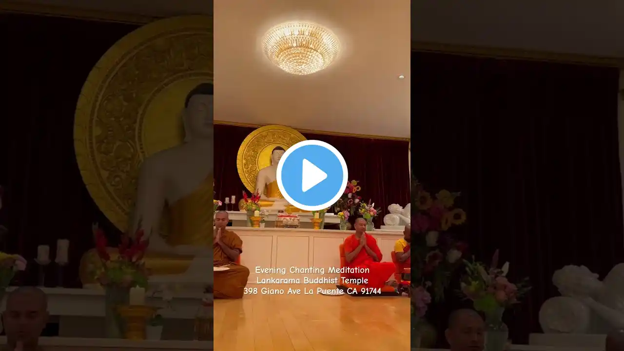 Evening Chanting Blessings Meditation Bhante Devananda Lankarama Buddhist Temple 398 Giano Ave LA