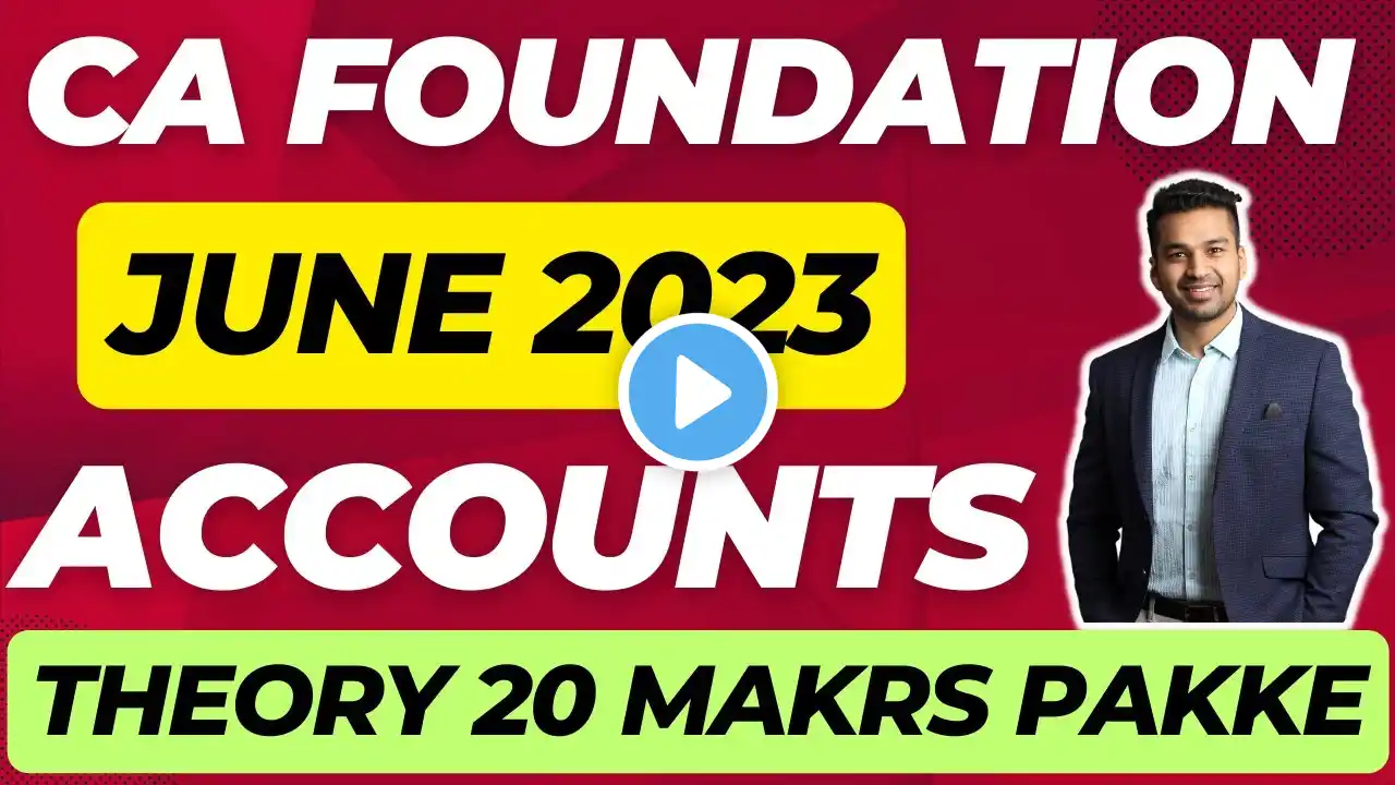 Accounts - Most Important Theory 20 Marks | CA Foundation June 2023 | Revision Series